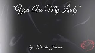 You Are My Lady (w/lyrics)  ~  Freddie Jackson