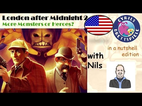 Cyrils Brettspiele - London after Midnight 2 - in a nutshell (N85) - Monster, Hero or ???