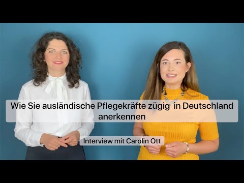 VON DEN BESTEN PROFITIEREN - Carolin Ott über die Anerkennung ausländischer Klinikfachkräfte
