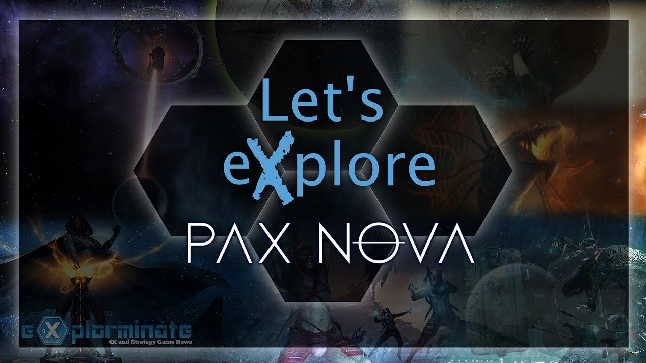 Let's eXplore Pax Nova: October 2019 - Ep. 1