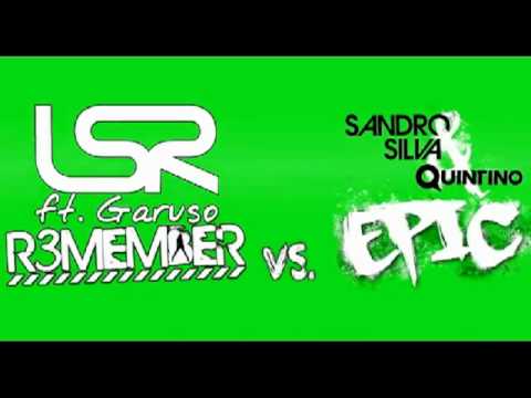 LSR ft. Garuso vs. Sandro Silva & Quintino - Ready 4 Epic R3member