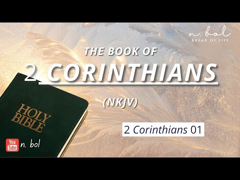 2 Corinthians 1 - NKJV Audio Bible with Text (BREAD OF LIFE)