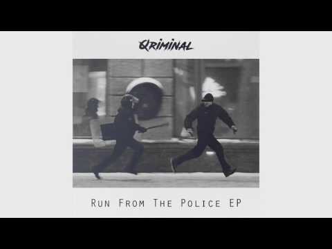 Qriminal - Run From The Police (Original Mix)