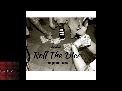 GeeCee - Roll The Dice [Prod. By Paupa] [New 2017]
