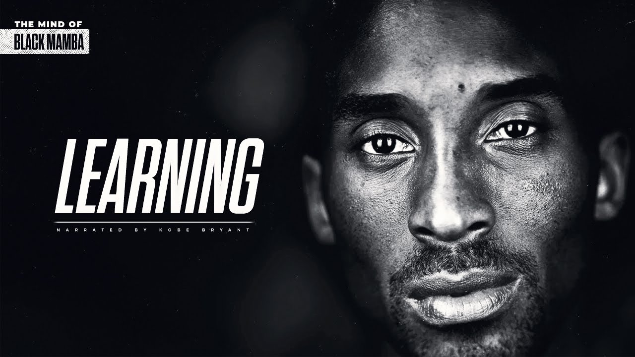 THE MIND OF KOBE BRYANT - LEARNING