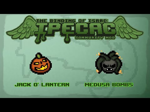 The Binding of Isaac: IPECAC Community Mod Item Guide - Jack O' Lantern, Medusa Bombs