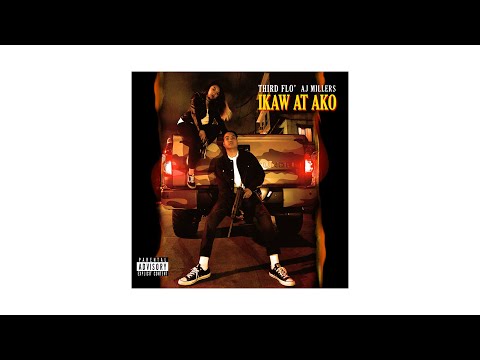 Third Flo’ Ft. Aj Millers - Ikaw at Ako (Official Audio)