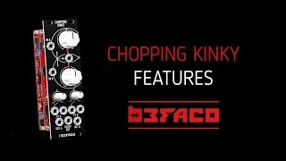 Video thumbnail for Chopping Kinky Eurorack Module Features - Befaco.org by Befacosynth