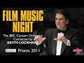 BBC Concert Orchestra conducted by Keith Lockhart - BBC Proms 2011: Film Music Night