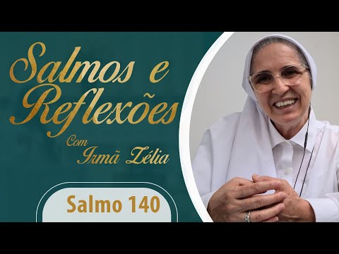 Salmo 140 e Reflexão