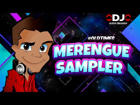 Merengue Sampler #oldtimes - Dj Alexis Delgado