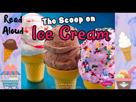 The Scoop on Ice Cream (the history & fun facts about ice cream) #kids #story #books #reading #learn