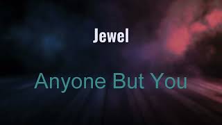 Anyone But You - Jewel - Karaoke