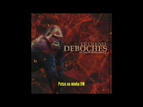 FRVRBND (Bn santche, Xhellzo e Slowboy) - Deboches 💯❗