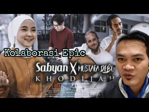 SABYAN ft MUSTAFA DEBU - KHODIJAH ( OFFICIAL MUSIC VIDEO)Reaction