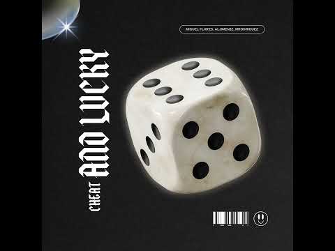 CHEAT AND LUCKY - FLXRES Ft @aljimen3z x @mrodriguezmusik