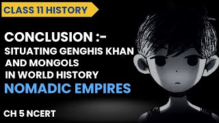 Conclusion Situating Genghis Khan and the Mongols in World History