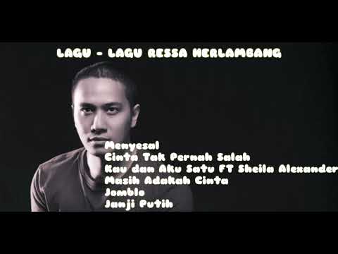 RESSA HERLAMBANG (KUMPULAN LAGU - LAGU RESSA HERLAMBANG)