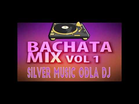 bachata mix  odla dj vol 1
