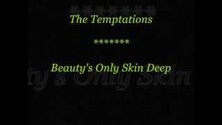 The Temptations- Beauty&#39;s Only Skin Deep (Lyrics)