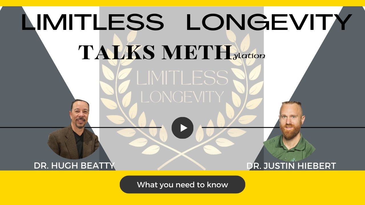 Limitless Longevity Talks Meth(ylation)