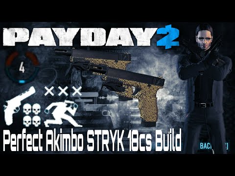 [Payday 2] Perfect Akimbo STRYK 18c Pistols - BEST AKIMBO PISTOLS ON DEATH SENTENCE!