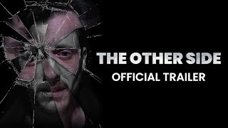 THE OTHER SIDE - Official Trailer