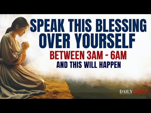 If You Wake Up 3am - 6am, Say This Prayer To Speak Blessings Over Yourself