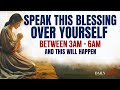 If You Wake Up 3am 6am Say This Prayer To Speak Blessings Over Yourself
