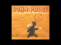 "A Good Time (Live)" - John Prine