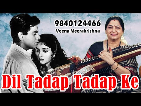 Dil Tadap Tadap Ke Kah Raha |  दिल तड़प तड़प के - film Instrumental by Veena Meerakrishna
