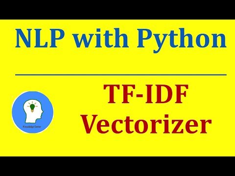TF IDF Vectorizer Python | Natural Language Processing with Python and NLTK