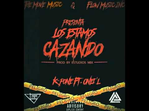 K-pone ft. Onei'l - Los estamos cazando