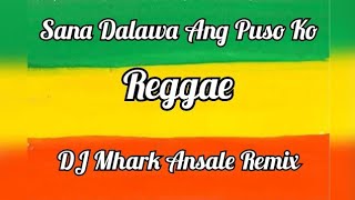 Sana Dalawa Ang Puso Ko - Midnight Meetings ( Reggae ) | DJ Mhark Remix