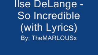 Ilse DeLange - So Incredible (with Lyrics)