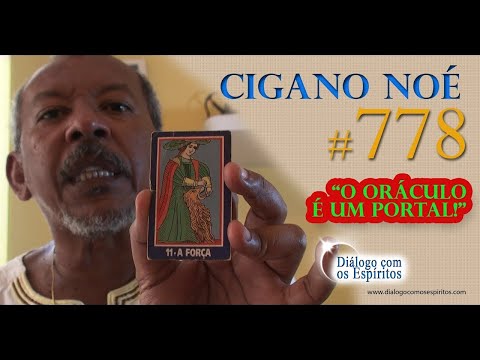 DcE 778 - [O oráculo é UM PORTAL!] Entidade Cigano Noé - Médium Ronaldo Patrício da Silva