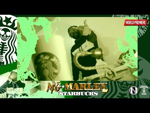 MG MARLEY 2X | STARBUCKS (Directed By Crucial Flix)