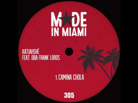 Katiahshé - Camina Chola feat. Oba Frank Lords