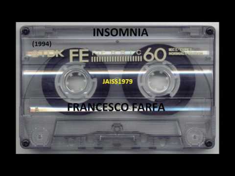 INSOMNIA (10 -10 -1994) FRANCESCO FARFA