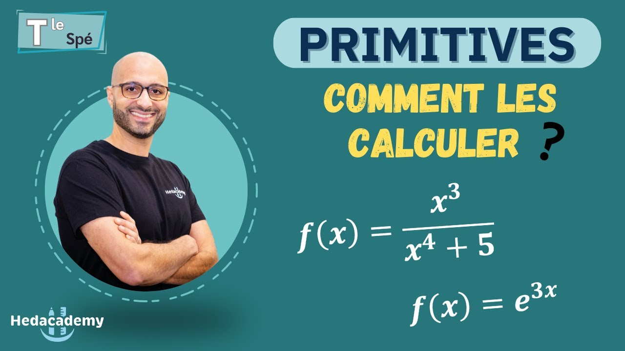 COMMENT CALCULER DES PRIMITIVES ? Term Spé Maths