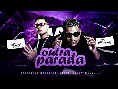 LON PREDILETO MC DENNY - OUTRA PARADA