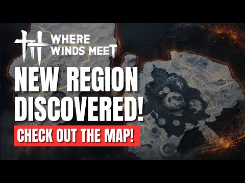 Where Winds Meet: New Region Revealed!