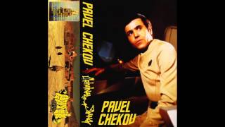 PAVEL CHEKOV-All You Care Abut is Nugs, Chillin', and Grindage