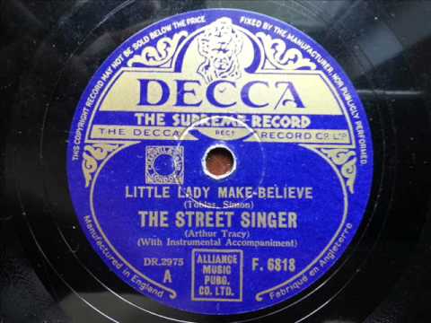 ARTHUR TRACY (THE STREET SINGER) - Little Lady Make-Believe