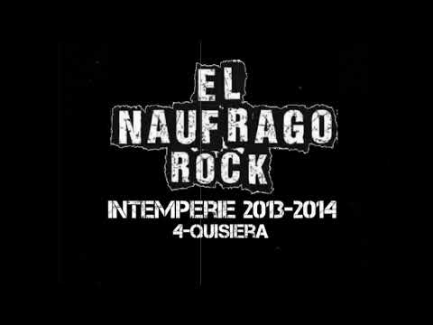 EL NAUFRAGO ROCK  intemperie 2013 2014