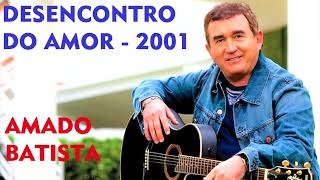 Download lagu Amado Batista - Desencontro do Amor - 2001 mp3