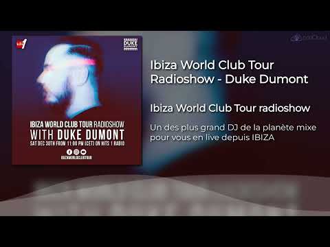 Ibiza World Club Tour Radioshow - Duke Dumont