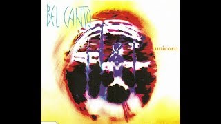 Bel Canto - Unicorn (US Maxi-single 1992)