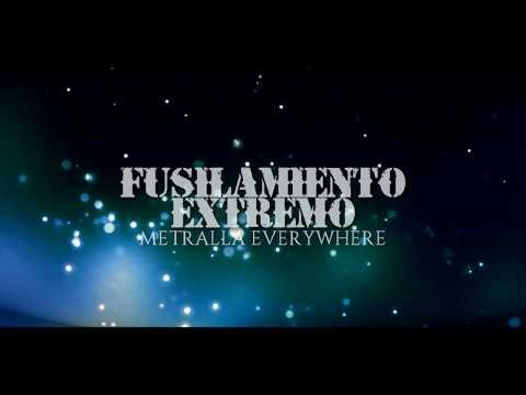 Fusilamiento Extremo - Metralla Everywhere (Official Lyric Video)
