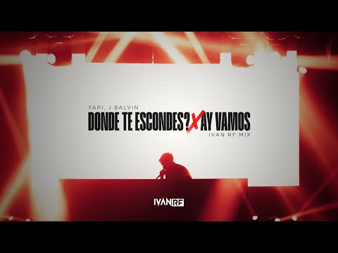 DONDE TE ESCONDES? x Ay Vamos (IVAN RF Mix) #urbancaviar